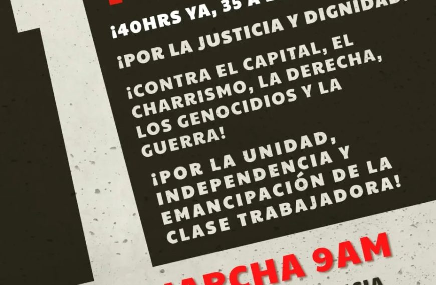 El Frente Nacional por las 40 Horas convoca a MARCHA masiva este 1 de mayo en la CDMX. Acusan que el dictamen recién aprobado es un engaño pactado con empresarios que permite jornadas de hasta 56 hrs semanales y no garantiza 2 días de descanso